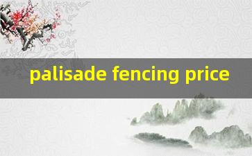palisade fencing price